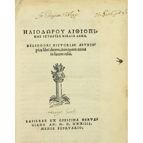 701 - Editio Princeps Heliodorius:Heliodori Historiae aethiopicae Libri Decem, Nuncquam antea in Lucem Edi... 