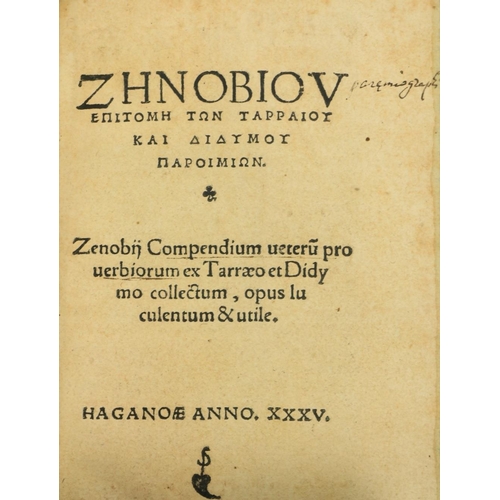 832 - Zenobius: Zenobiou epitome ton tarraiou kai didumou paroimion - Zenobii compendium ueterum prouerbio... 