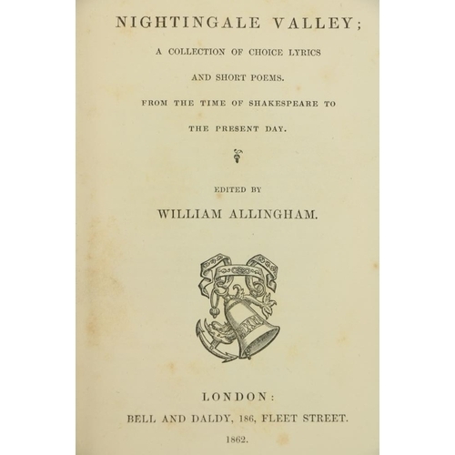 676 - Irish Poetry: Allingham (Wm.)ed. Nightingale Valley; A Collection of Choice Lyrics and Short Poems. ... 