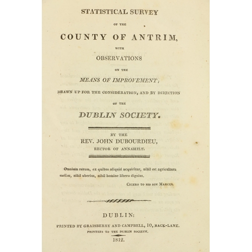 18 - Co. Antrim: Dubourdieu (Rev. John) Statistical Survey of the County of Antrim, with Observations on ... 
