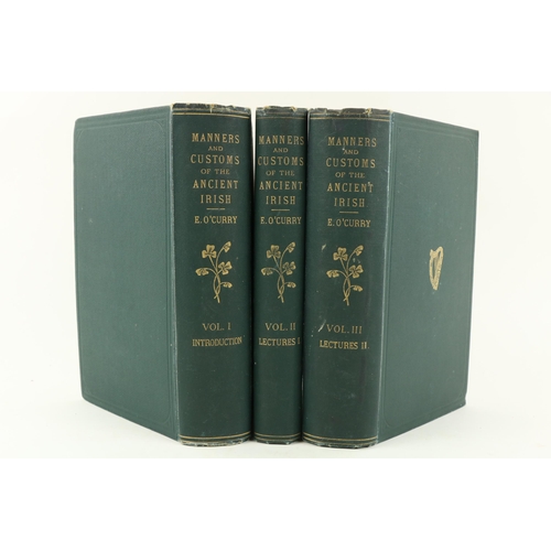 47 - O'Curry (Eugene) On the Manners and Customs of the Ancient Irish, 3 vols. roy 8vo L. 1873. First End... 