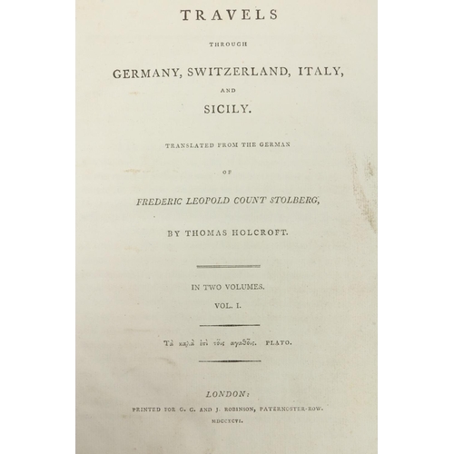 102 - Stolberg (Fred. Leo. Count)  Travels through Germany, Switzerland, Italy and Sicily, Trans... 