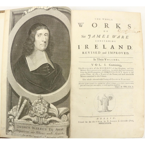 132 - Ware (Sir James) The Whole Works - Antiquities of Ireland, 3 vols in 2, folio Dublin 1739-1745-1746.... 