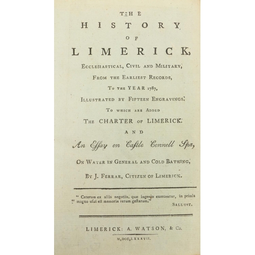 31 - Limerick Printing:  Ferrar (J.) The History of Limerick, Ecclesiastical, Civil and Militar... 