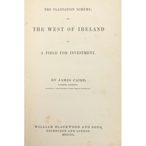 45 - Caird (James) The Plantation Scheme; or The West of Ireland as A Field for Investment, 8vo Edin. &am... 