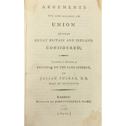 53 - Union Pamphlets etc: 1. Tucker (Josiah) Arguments For and Against the Union between Gt. Britain and ... 