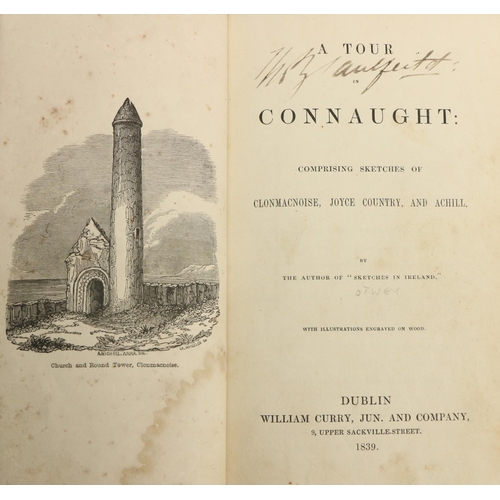 7 - [Otway (Caesar)] A Tour in Connaught, Comprising Sketches of Clonmacnoise, Joyce Country and Achill.... 