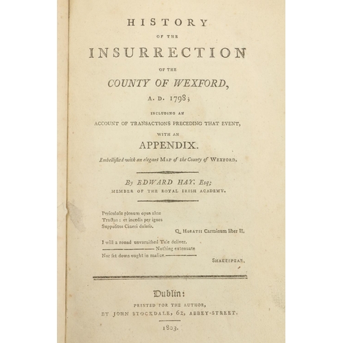 71 - 1798: Hay (Edward) History of the Insurrection of the County of Wexford, A.D. 1798, roy 8vo D. (For ... 