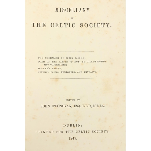 73 - O'Donovan (John)ed. Miscellany of the Celtic Society, roy 8vo D. 1849. First Edn., orig. c... 