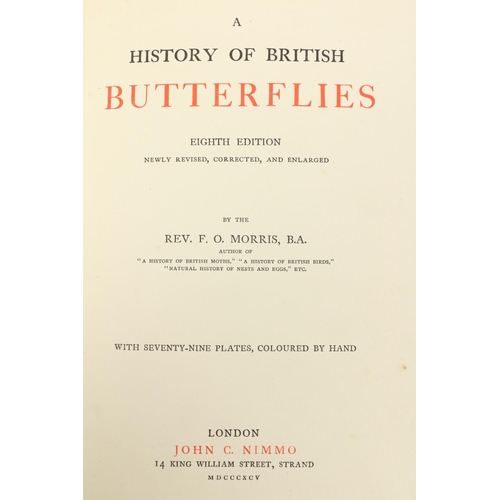 85 - With Hand-Coloured PlatesMorris (F.O.) A History of British Butterflies, Sm. folio Lond. 1895. ... 