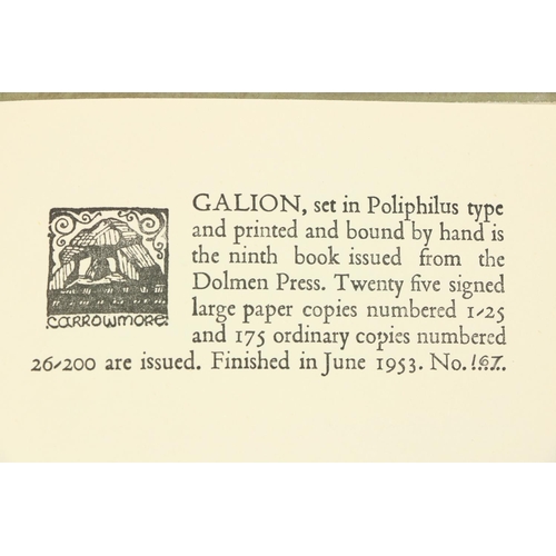 702 - Dolmen Press: Milne (Ewart) Galion, 8vo D. 1953. Lim. Edn. No. 167 of 200 Copies. With fine bl. &... 