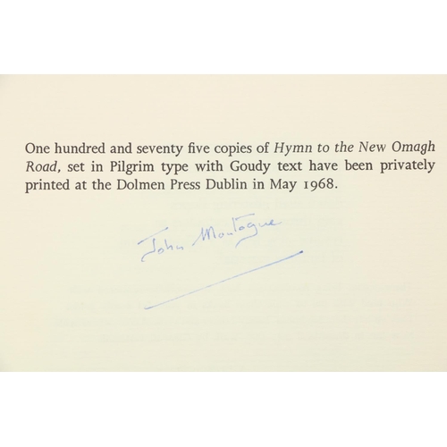 703 - Dolmen Press: Montgue (John) Hymn to the New Omagh Road, roy 8vo D. 1968. Privately Printe... 