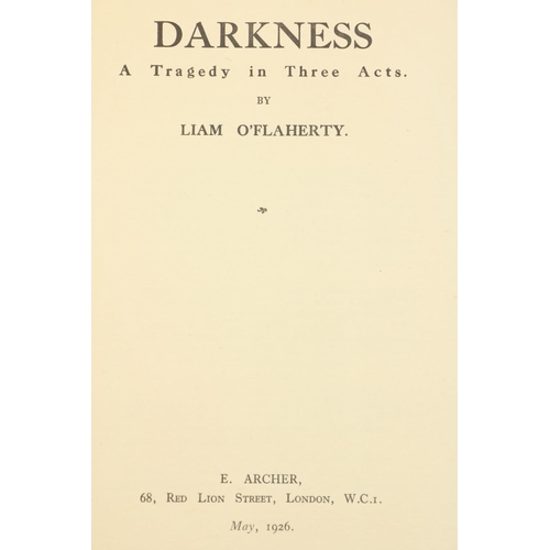 708 - 100 Copies Only, SignedO'Flaherty (Liam) Darkness. A Tragedy in Three Acts, 4to L. (E. Archer) ... 