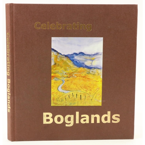 808 - Signed by Most of the ContributorsCelebrating Bogland, 4to Dublin 2002. Published by Irish Peatland ... 