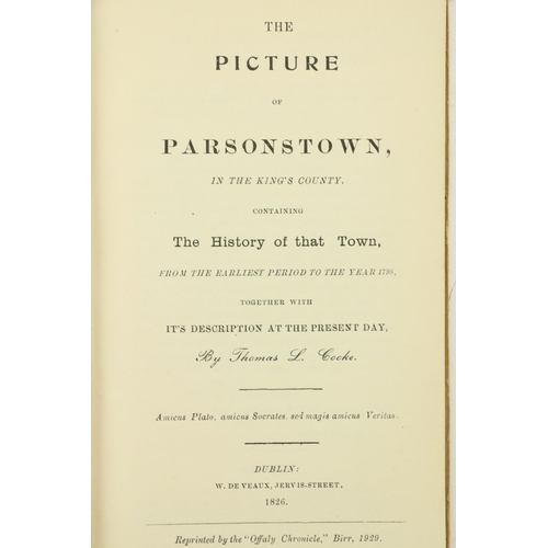 100 - Cooke (Thos. L.) The Picture of Parsonstown, in the Kings County, 8vo Birr 1929. Plates, orig. ptd. ... 