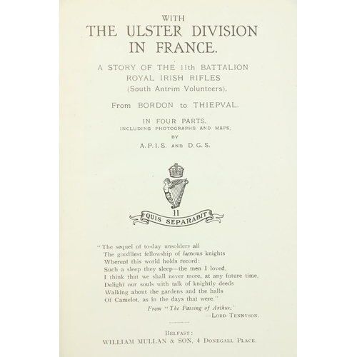 102 - Military: A.P.I.S. & D.G.S. - With the Ulster Division in France, A Story of the 11th Battalion ... 