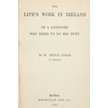 Co. Cork: Bence Jones (W.) Lisselan, Clonakility. The Life's Work in Ireland, of a Landlord who trie... 