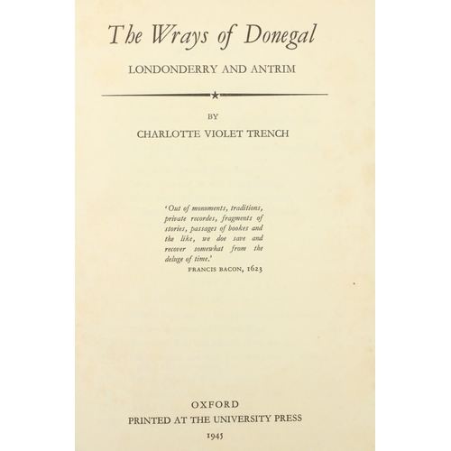 117 - Co. Donegal: Trench (Charlotte Violet) The Wrays of Donegal Londonderry and Antrim, Oxford 1945. Fir... 