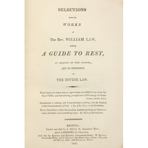 118 - Law (Rev. Wm.) Selections from the Works of the Rev. William Law, making A Guide to Rest, in belief ... 