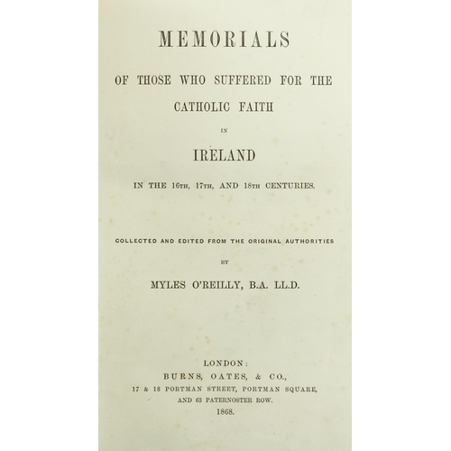 128 - O'Reilly (Myles) Memorials of those who Suffered for the Catholic Faith in Ireland, in the 16th, 17t... 