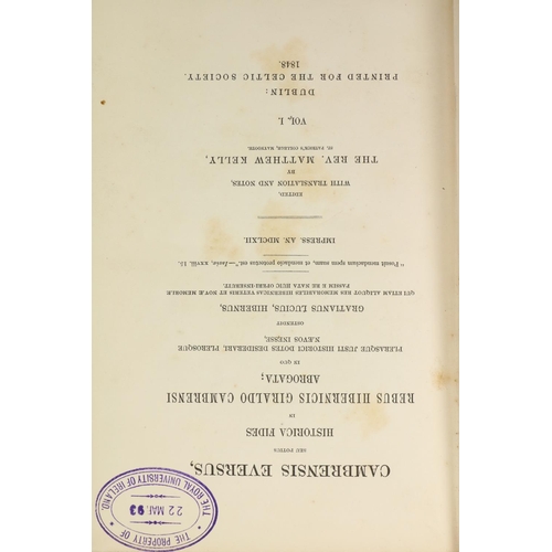 134 - Celtic Society: Kelly (Rev. M.)ed. Cambrensis Eversus, seu Potuis Historica Fides in Rebus Hibernicu... 