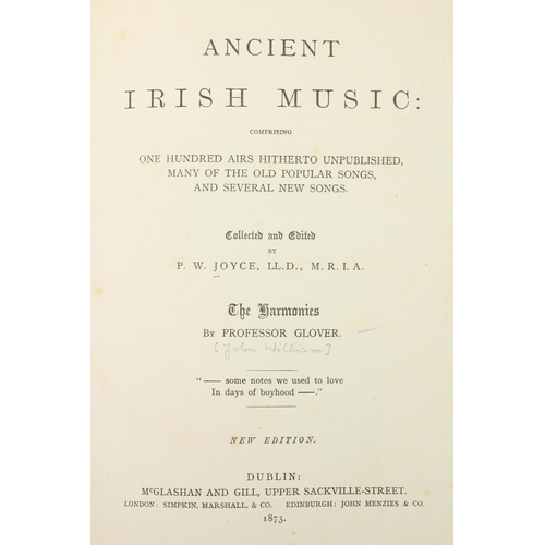 152 - Joyce (P.W.)Ed. Ancient Irish Music, sm. folio D. 1873. New Edn., with Harmonies by Prof. Glover; al... 