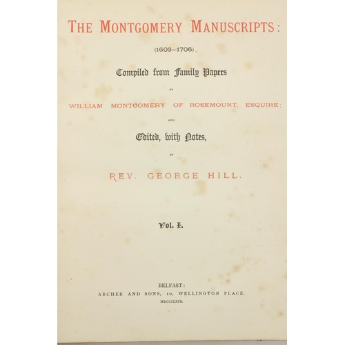 154 - Hill (Rev. George) The Montgomery Manuscripts: (1603-1706) Compiled from Family Papers, Vol. I 4to B... 