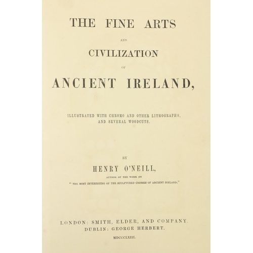 64 - With Fine Coloured Litho PlatesO'Neill (Henry) The Fine Arts and Civilization of Ancient Ireland, fo... 