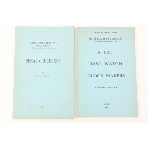 205 - National Museum of Ireland: Lucas (A.T.) Penal Crucifixes, 8vo D. 1958. First Edn., in Bk. Form, ill... 