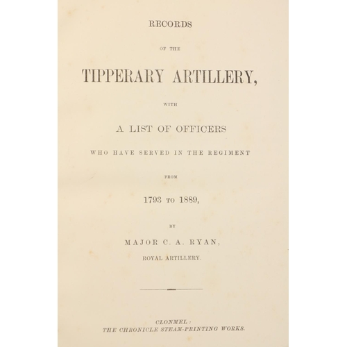 219 - Co. Tipperary: Ryan (Major C.A.) Records of the Tipperary Artillery, with a List of Officers ... fro... 