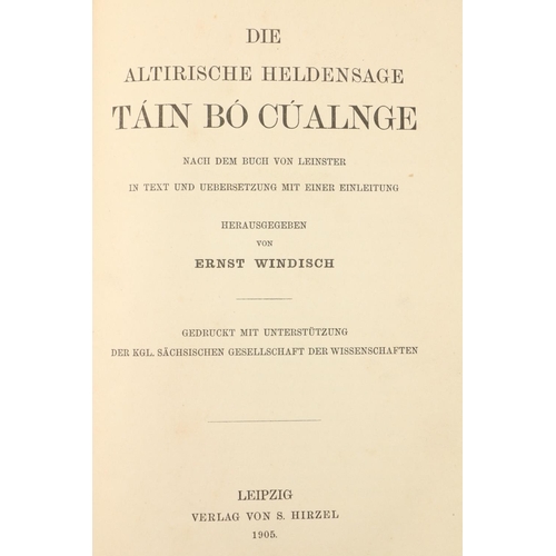 220 - Windisch (Ernst) Die Altirische Heldensage Tain Bo Cualnge, thick 8vo Leipzig 1905. First Edn., cont... 