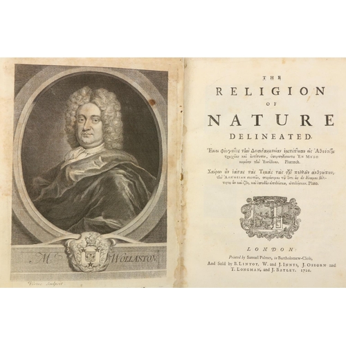 252 - [Wollaston (Wm.)] The Religion of Nature Delineated, 4to Lond. (Sam Palmer) 1726. Engd. port. fronti... 