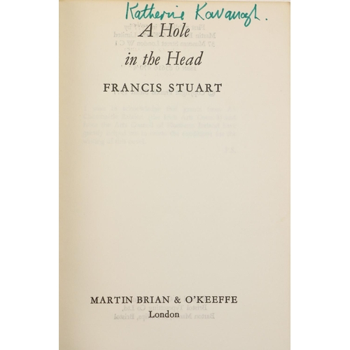 273 - Signed by Patrick Kavanagh's WifeStuart (Francis) A Hole in the Head, L. 1977. First Edn., Signed, &... 