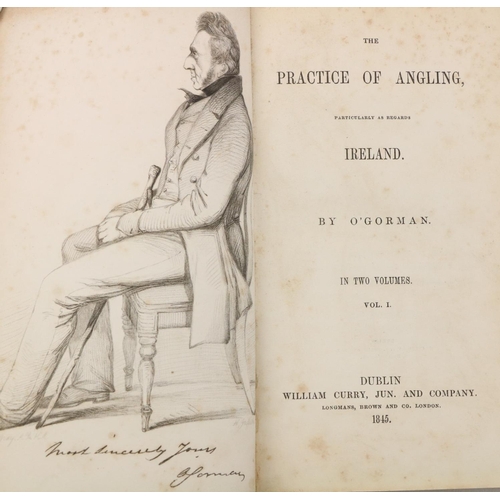 288 - Fishing: O'Gorman - The Practice of Angling, Particularly as Regards Ireland, 2 vols. in one, Dublin... 