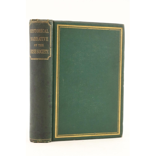 289 - Hon. Irish Society: Reed (Chas.)ed. An Historical Narrative of the Origin and Constitution of .. The... 