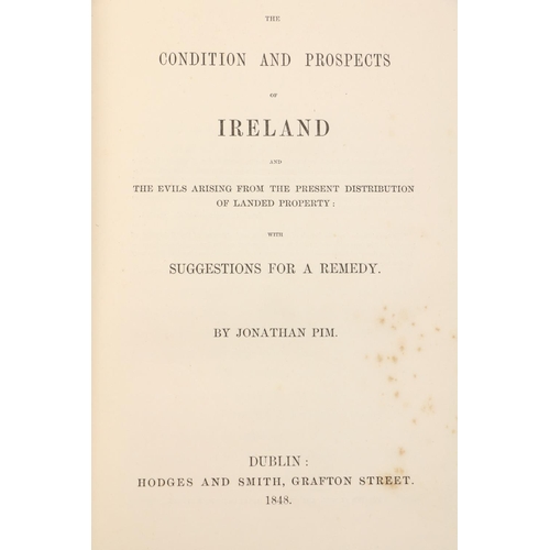 302 - Pim (Jonathan) The Conditions and Prospects of Ireland, 8vo D. 1848. First Edn.; Grubb (Geof. W.) Th... 