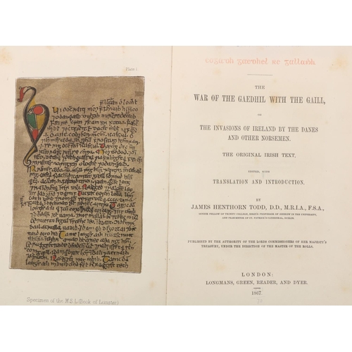 321 - Todd (J. Henthorn)ed. The War of the Gaedhil with the Gaill, roy 8vo L. 1867. First Edn., fold. cold... 