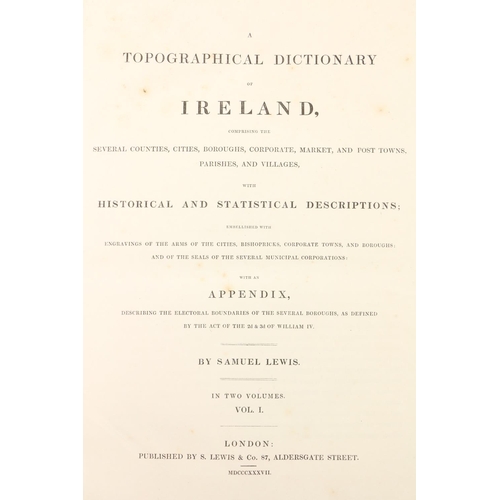 344 - Lewis (Samuel)  A Topographical Dictionary of Ireland, 2 vols. v. lg. 4to Lond. 1837. First Edn., or... 