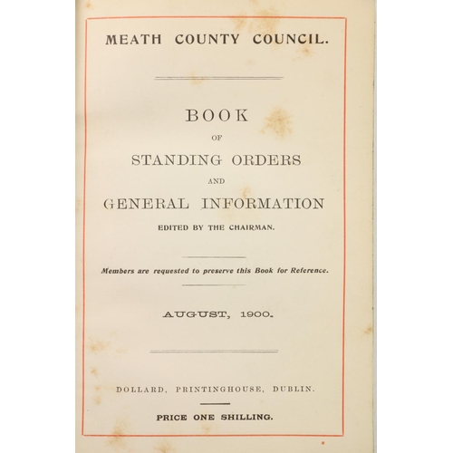 368 - Co. Meath: Meath Co. Council, Book of Standing Orders and General Information, Edited by he Chairman... 