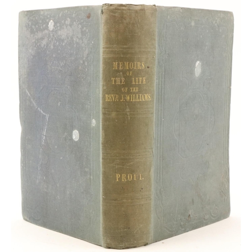 381 - Travel:  Prout (Ebenezer) Memoirs of The Life of the Rev. John Williams, Missionary to Polynesia, 8v... 