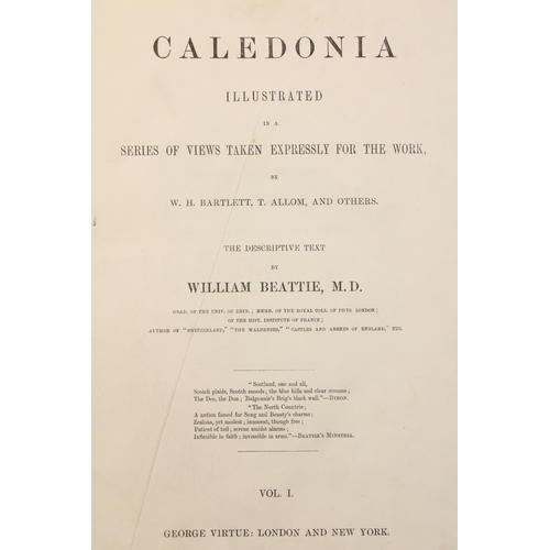 407 - Engraved Plates:  Beattie (Wm.) & Bartlett (W.H.) Calodonia Illustrated, 2vols. 4to Lond. n.d. 1... 