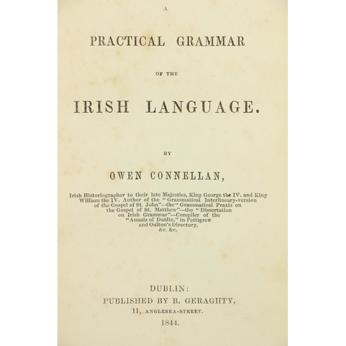 362 - Connellan (Owen) A Practical Grammar of the Irish Language, 8vo D. 1844. First Edn., attractive gilt... 