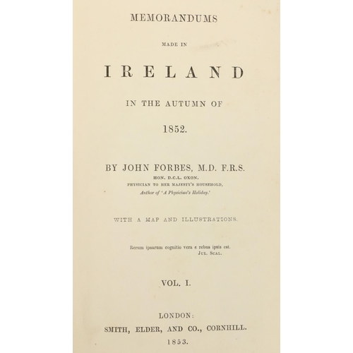 373 - Forbes (John)  Memorandums Made in Ireland in the Autumn of 1852, 2 vols. 8vo Lond. 1853. First Edn.... 