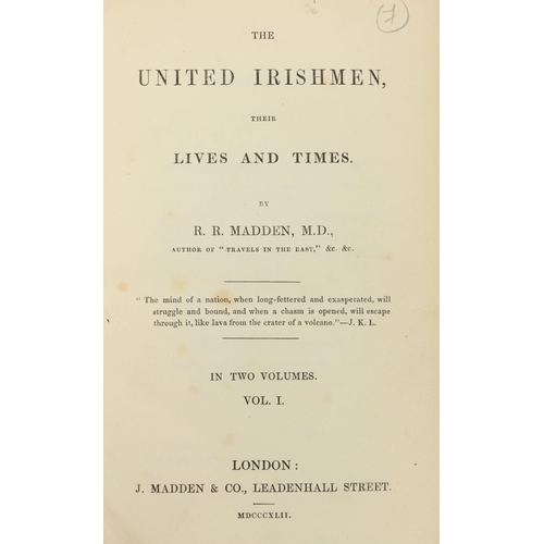 392 - 1798: Madden (R.R.) The United Irishmen, Their Lives and Times, First and Second Series 2 + 2 vols.,... 