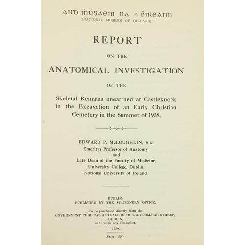 416 - McLoughlin (Ed. P.) Report of the Anatomical Investigation of the Skeletal Remains unearthed at Cast... 