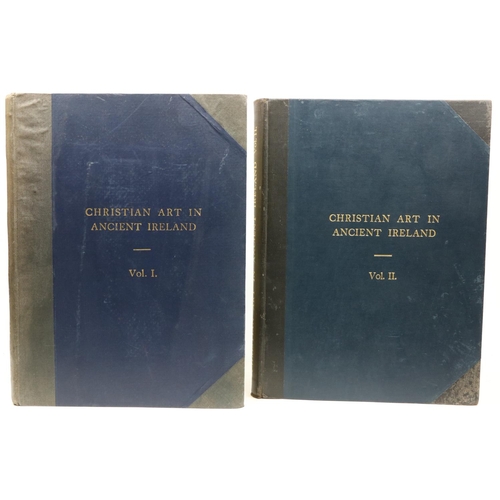 685 - Mahr (Adolf) & Rafftery (Jospeh) Christian Art in Ancient Ireland, 2 vols. folio Dublin 1932-41.... 