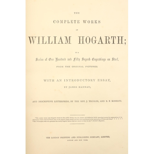 488 - Trusler (Rev. J.) & Roberts (E.F.) The Complete Works of William Hogarth, 2 vols. sm. folio Lond... 