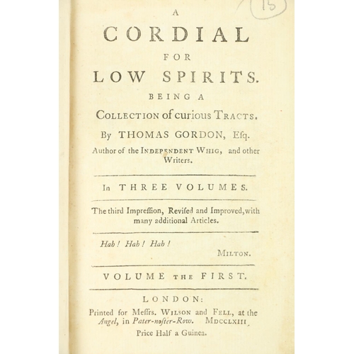 515 - Gordon (Thomas) & Others. A Cordial for Low Spirits, Being A Collection of Curious Tracts. 3 vol... 