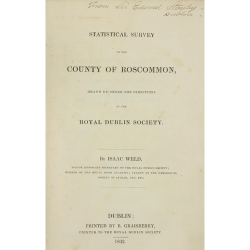 528 - R.D.S.: - Weld (Isaac) Statistical Survey of the County of Roscommon, roy 8vo Dublin 1832. First Edn... 