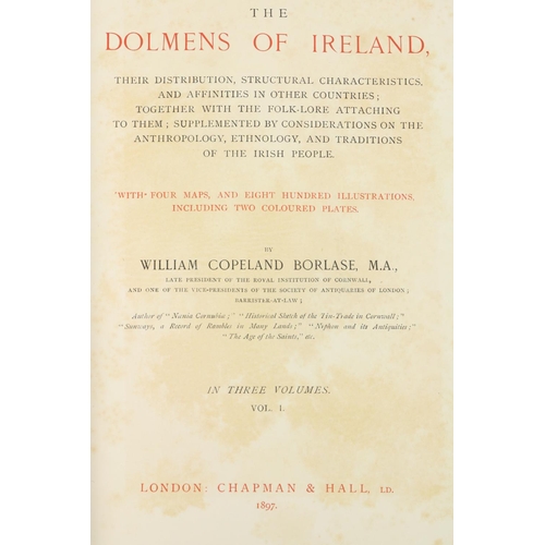 551 - Borlase (Wm. C.)  The Dolmens of Ireland, 3 vols. roy 8vo London 1897. First Edn., red & bl. tit... 